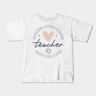 Amazing Loving Strong Teacher Happy Selfless Heart Motif Kids T-Shirt